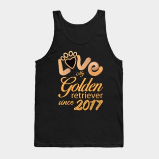 Love my Golden Retriever since 2017 Tank Top